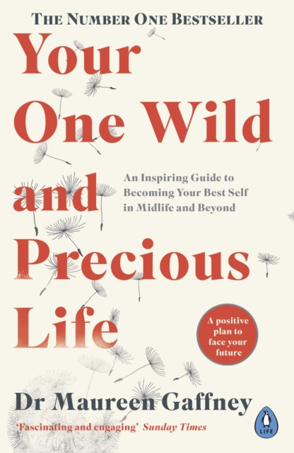 Book cover of: Your One Wild and Precious Life. By: Maureen Gaffney