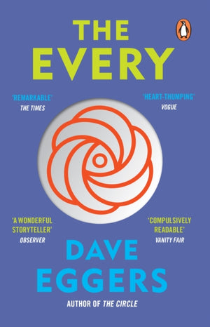 Every, The electrifying follow up to Sunday Times bestseller The Circle