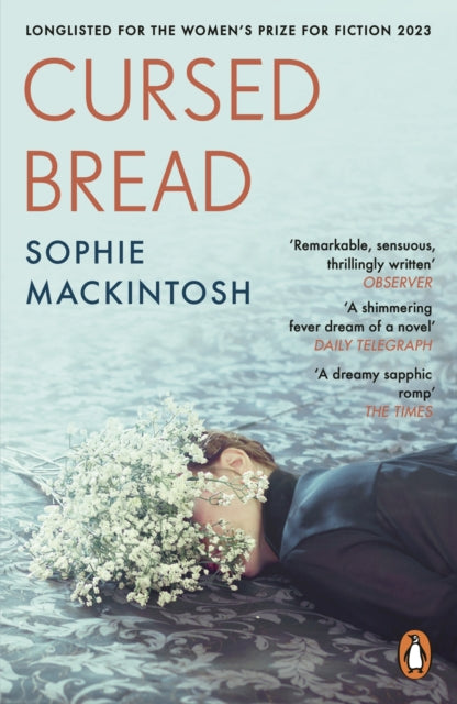 Cursed Bread, Longlisted for the Women’s Prize 9780241993903 Sophie Mackintosh