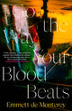 Book cover of: Go the Way Your Blood Beats. By: Emmett de Monterey