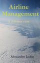 Book cover of: Airline Management - A different view. By: Alessandro Loddo