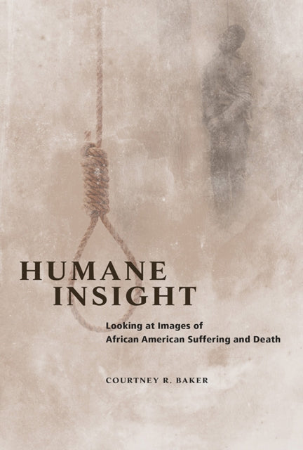 Book cover of: Humane Insight. By: Courtney R. Baker