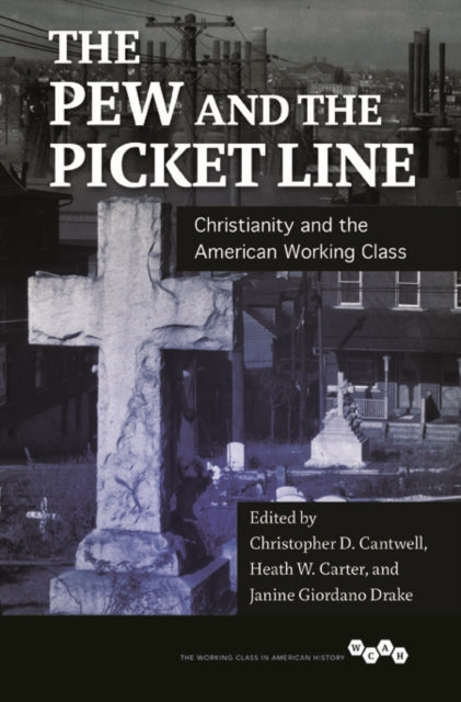 Book cover of: Pew and the Picket Line. By: Christopher D. Cantwell