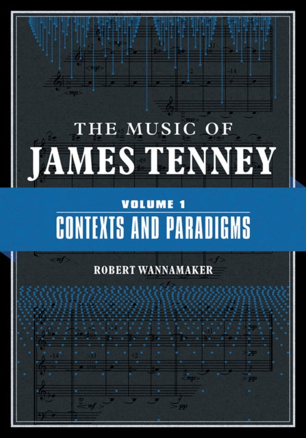 Book cover of: Music of James Tenney. By: Robert Wannamaker