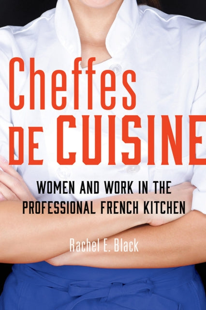 Book cover of: Cheffes De Cuisine. By: Rachel E. Black