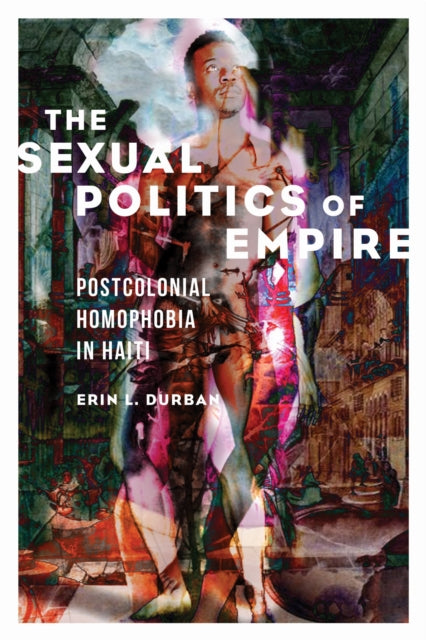 Book cover of: Sexual Politics of Empire. By: Erin L. Durban