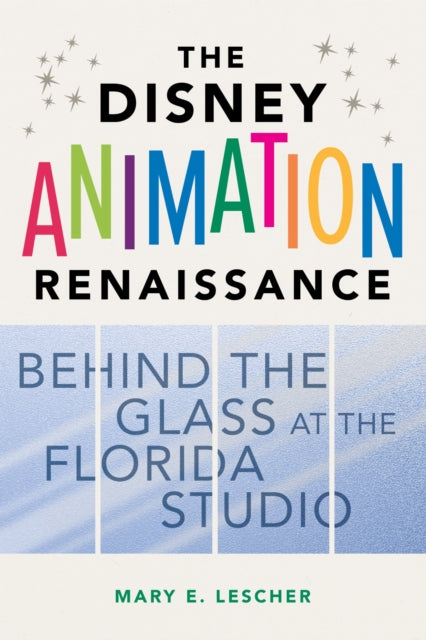 Book cover of: Disney Animation Renaissance. By: Mary E. Lescher