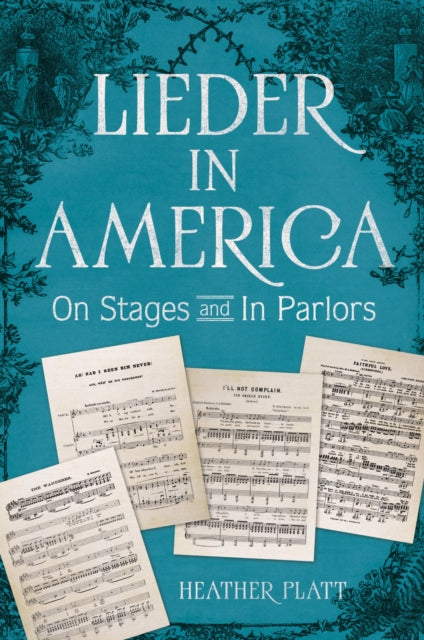 Book cover of: Lieder in America. By: Heather Platt