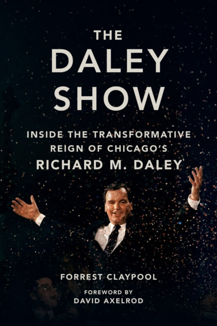 Book cover of: Daley Show. By: Forrest Claypool