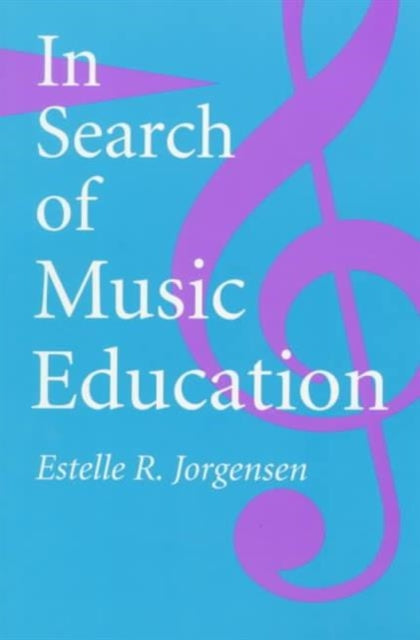 Book cover of: In Search of Music Education