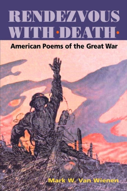 Book cover of: Rendezvous with Death. By: Mark W. Van Wienen