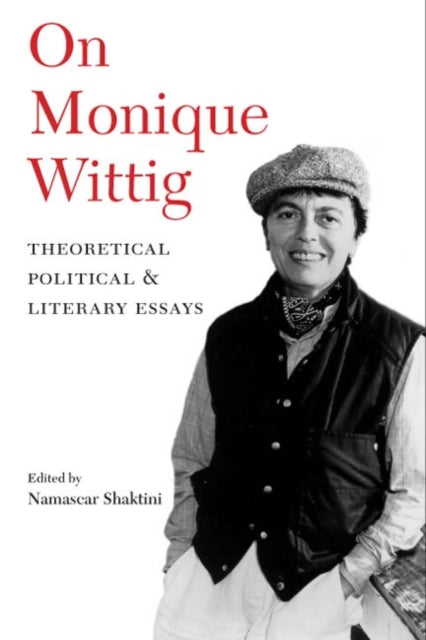 Book cover of: On Monique Wittig. By: Namascar Shaktini