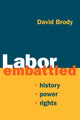 Book cover of: Labor Embattled. By: David Brody