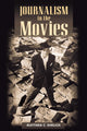 Book cover of: Journalism in the Movies. By: Matthew C. Ehrlich