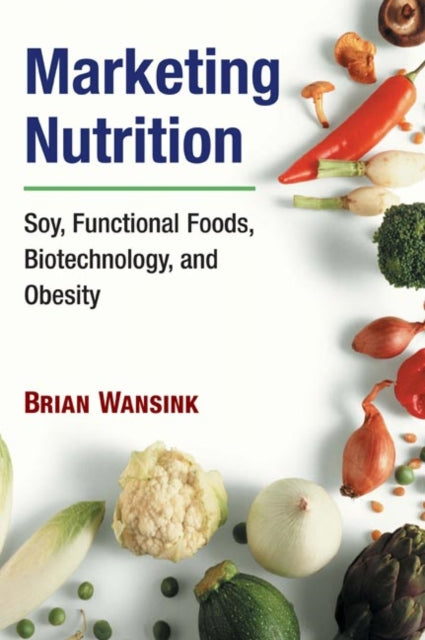 Book cover of: Marketing Nutrition. By: Brian Wansink