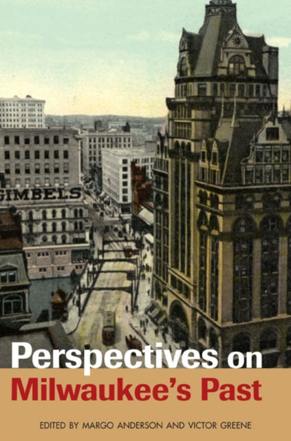 Book cover of: Perspectives on Milwaukee's Past. By: Urban History Association. Meeting