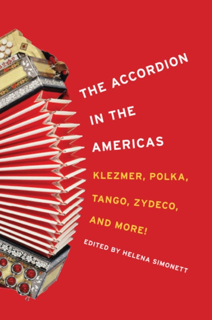 Book cover of: Accordion in the Americas. By: Helena Simonett