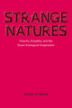 Book cover of: Strange Natures. By: Nicole Seymour