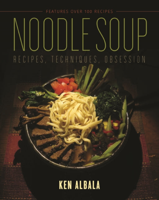 Book cover of: Noodle Soup. By: Ken Albala
