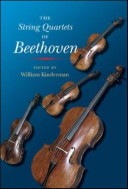 Book cover of: String Quartets of Beethoven. By: William Kinderman