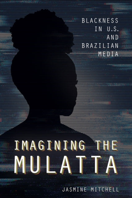 Book cover of: Imagining the Mulatta. By: Jasmine Mitchell