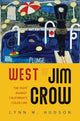 Book cover of: West of Jim Crow. By: Lynn M. Hudson