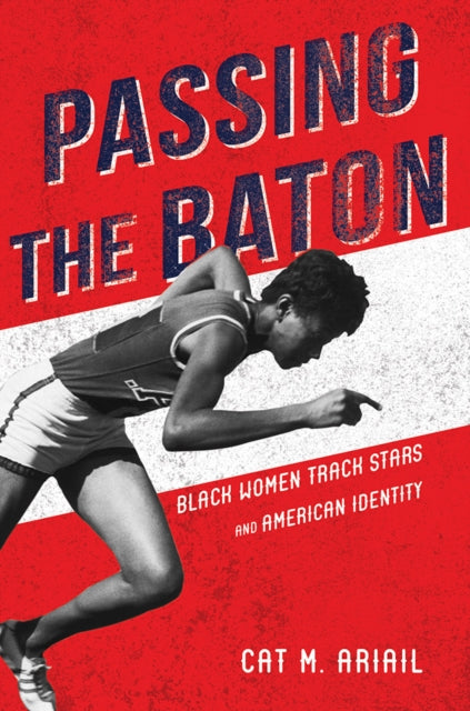 Book cover of: Passing the Baton. By: Cat M. Ariail