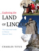 Book cover of: Exploring the Land of Lincoln. By: Charles Titus