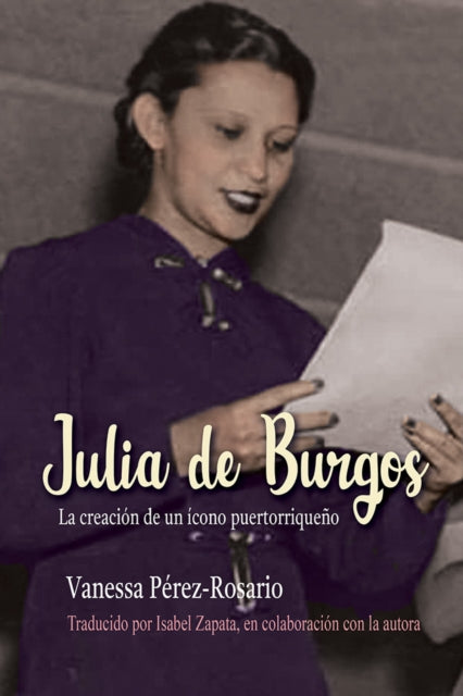 Book cover of: Julia De Burgos. By: Vanessa Perez-Rosario