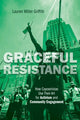 Book cover of: Graceful Resistance. By: Lauren Miller Griffith