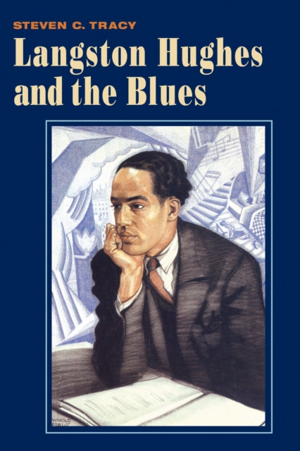 Book cover of: Langston Hughes and the Blues. By: Steven C. Tracy