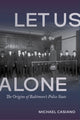 Book cover of: Let Us Alone