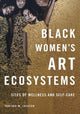 Book cover of: Black Women's Art Ecosystems