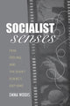 Book cover of: Socialist Senses. By: Emma Widdis