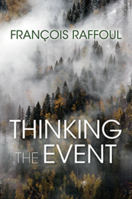 Book cover of: Thinking the Event. By: François Raffoul
