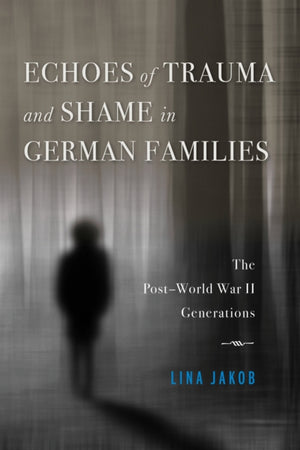 Echoes of Trauma and Shame in German Families