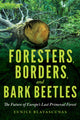 Book cover of: Foresters, Borders, and Bark Beetles. By: Eunice Blavascunas