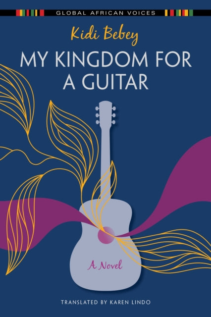 Book cover of: My Kingdom for a Guitar. By: Kidi Bebey