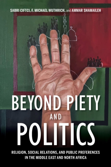 Book cover of: Beyond Piety and Politics. By: Sabri Ciftci