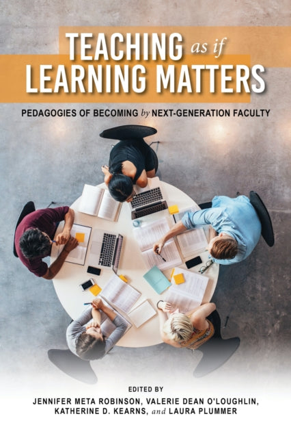 Book cover of: Teaching As If Learning Matters. By: Jennifer Meta Robinson