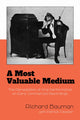 Book cover of: Most Valuable Medium. By: Richard Bauman