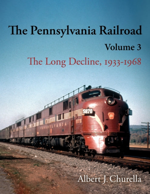 Book cover of: Pennsylvania Railroad. By: Albert J. Churella