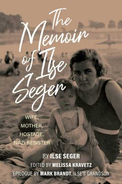 Book cover of: Memoir of Ilse Seger. By: Melissa Kravetz
