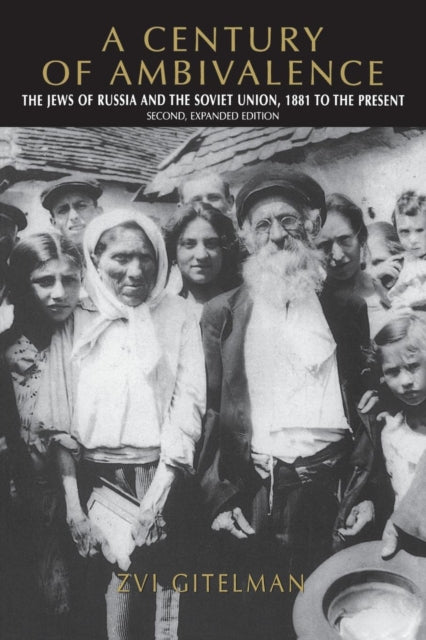 Book cover of: Century of Ambivalence, Second Expanded Edition. By: Zvi Y. Gitelman