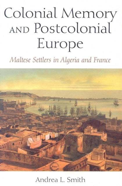 Book cover of: Colonial Memory and Postcolonial Europe