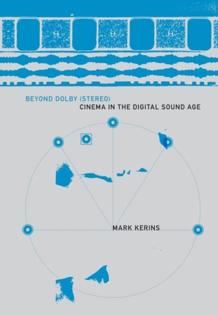 Book cover of: Beyond Dolby (Stereo). By: Mark Kerins