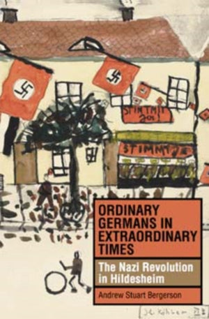 Ordinary Germans in Extraordinary Times