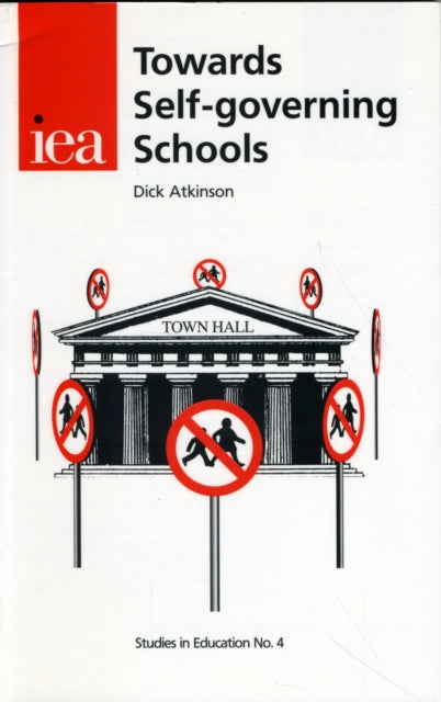 Book cover of: Towards Self-Governing Schools. By: Dick Atkinson
