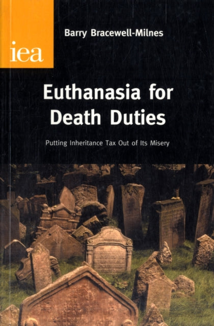 Book cover of: Euthanasia for Death Duties. By: Barry Bracewell-Milnes