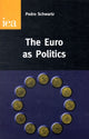 Book cover of: Euro as Politics. By: Pedro Schwartz